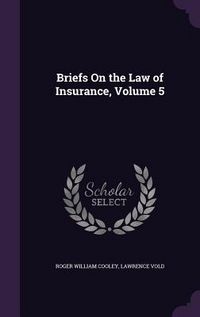 Produktbild: Briefs On the Law of Insurance, Volume 5