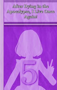 Produktbild: Celia After Dying in the Apocalypse, I Live Once Again! (Celia: After Dying in the Apocalypse, I Live Once Again!, #5)