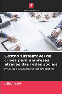 Produktbild: Gest&atilde;o sustent&aacute;vel de crises para empresas atrav&eacute;s das redes sociais