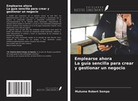 Produktbild: Emplearse ahora La gu&iacute;a sencilla para crear y gestionar un negocio