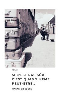 Produktbild: Si c'est pas sur c'est quand meme peut-etre...