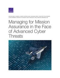 Produktbild: Managing for Mission Assurance in the Face of Advanced Cyber Threats