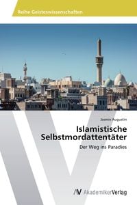 Produktbild: Augustin, J: Islamistische Selbstmordattent&auml;ter