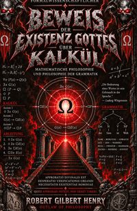 Produktbild: Formalwissenschaftlicher Beweis der Existenz Gottes &uuml;ber Kalk&uuml;l - Mathematische Philosophie und Philosophie der Grammatik