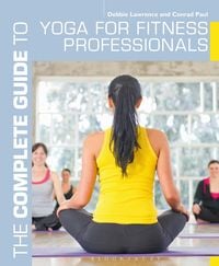 Produktbild: The Complete Guide to Yoga for Fitness Professionals