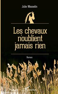Produktbild: Les chevaux n'oublient jamais rien