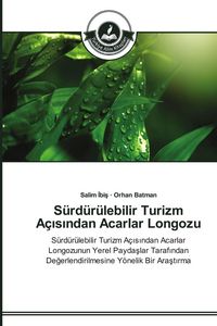 Produktbild: S&uuml;rd&uuml;r&uuml;lebilir Turizm A&ccedil;&iquest;s&iquest;ndan Acarlar Longozu