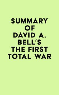 Produktbild: Summary of David A. Bell's The First Total War