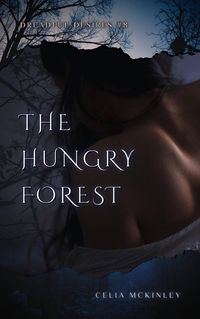 Produktbild: The Hungry Forest (Dreadful Desires, #10)