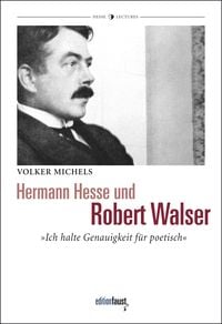 Bild vom Artikel Hermann Hesse und Robert Walser vom Autor Volker Michels