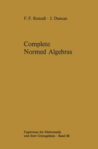 Bild vom Artikel Complete Normed Algebras vom Autor Frank F. Bonsall