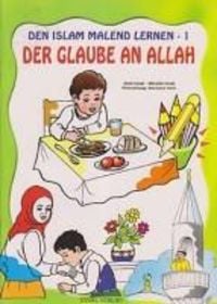 Produktbild: Der Glaube An Allah - Den Islam malend lernen 1