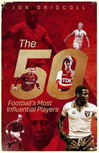 Produktbild: Football's Fifty Most Influential Players