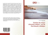 Produktbild: Gestion du risque d'&eacute;rosion c&ocirc;ti&egrave;re : cas de Port-Bou&euml;t &agrave; Abidjan