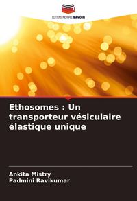 Produktbild: Ethosomes : Un transporteur v&eacute;siculaire &eacute;lastique unique