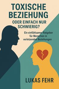 Produktbild: Toxische Beziehung oder einfach nur schwierig?