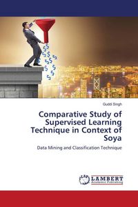 Produktbild: Comparative Study of Supervised Learning Technique in Context of Soya
