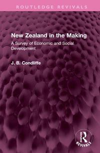 Produktbild: Condliffe, J: New Zealand in the Making
