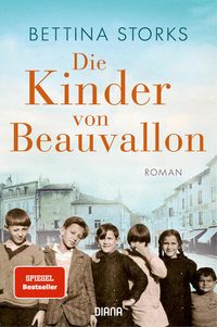 Bild vom Artikel Die Kinder von Beauvallon - Der Spiegel-Bestseller nach wahren Begebenheiten vom Autor Bettina Storks