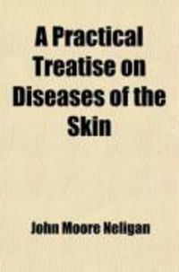 Produktbild: A Practical Treatise on Diseases of the Skin