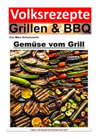 Produktbild: Volksrezepte Grillen &amp; BBQ / Volksrezepte Grillen und BBQ - Gem&uuml;se vom Grill
