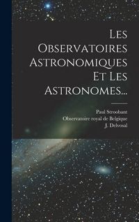 Produktbild: Les Observatoires Astronomiques Et Les Astronomes...
