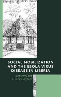 Produktbild: Social Mobilization and the Ebola Virus Disease in Liberia