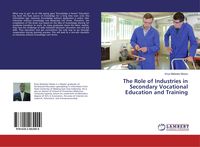 Produktbild: The Role of Industries in Secondary Vocational Education and Training