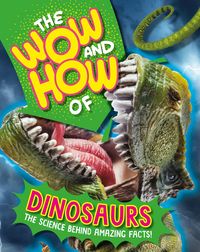 Produktbild: The Wow and How of Dinosaurs