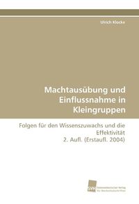 Produktbild: Klocke, U: Machtaus&uuml;bung und Einflussnahme in Kleingruppen