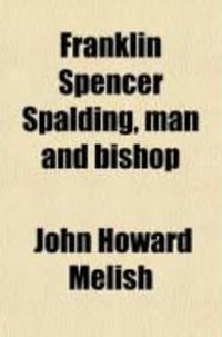 Produktbild: Franklin Spencer Spalding, Man and Bishop