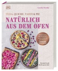 Produktbild: Nat&uuml;rlich aus dem Ofen: Pizza, Quiche, Tarte & Pie