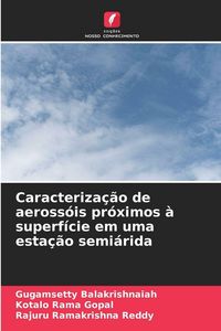 Produktbild: Caracteriza&ccedil;&atilde;o de aeross&oacute;is pr&oacute;ximos &agrave; superf&iacute;cie em uma esta&ccedil;&atilde;o semi&aacute;rida