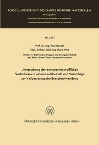 Produktbild: Untersuchung der energiewirtschaftlichen Verh&auml;ltnisse in einem Textilbetrieb und Vorschl&auml;ge zur Verbesserung der Energieanwendung