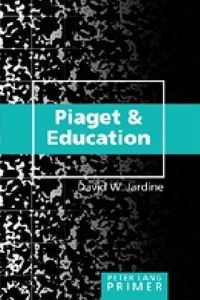 Produktbild: Jardine, D: Piaget and Education Primer
