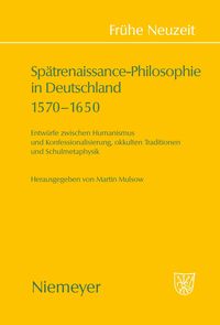Bild vom Artikel Spätrenaissance-Philosophie in Deutschland 1570-1650 vom Autor Martin Mulsow