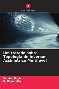 Produktbild: Um tratado sobre Topologia de Inversor Assim&eacute;trico Multilevel