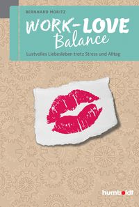 Bild vom Artikel Work-Love Balance vom Autor Bernhard Moritz