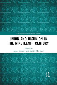Produktbild: Union and Disunion in the Nineteenth Century