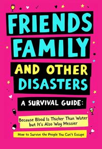 Produktbild: Friends, Family And Other Disasters (The Cheap Therapy Series, #2)
