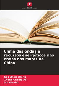 Produktbild: Clima das ondas e recursos energ&eacute;ticos das ondas nos mares da China