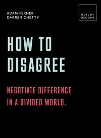 Produktbild: Ferner, D: How to Disagree: Negotiate difference in a divide
