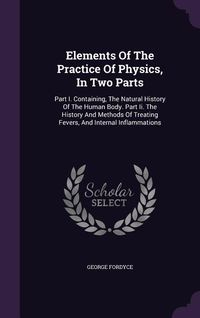 Produktbild: Elements Of The Practice Of Physics, In Two Parts