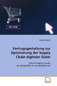 Produktbild: Vertragsgestaltung zur Optimierung der Supply Chain digitaler G&uuml;ter