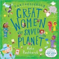 Produktbild: Pankhurst, K: Fantastically Great Women Who Saved the Planet