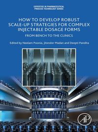 Produktbild: How to Develop Robust Scale-up Strategies for Complex Injectable Dosage Forms