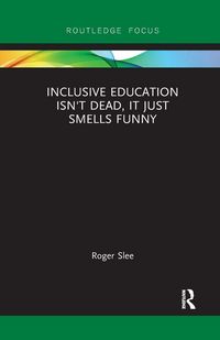 Produktbild: Inclusive Education isn't Dead, it Just Smells Funny
