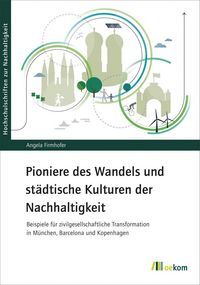 Produktbild: Pioniere des Wandels und st&auml;dtische Kulturen der Nachhaltigkeit