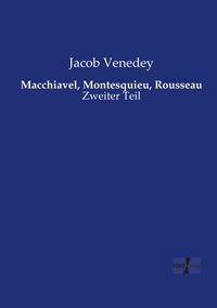 Produktbild: Macchiavel, Montesquieu, Rousseau