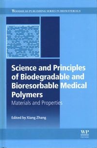 Produktbild: Science and Principles of Biodegradable and Bioresorbable Medical Polymers